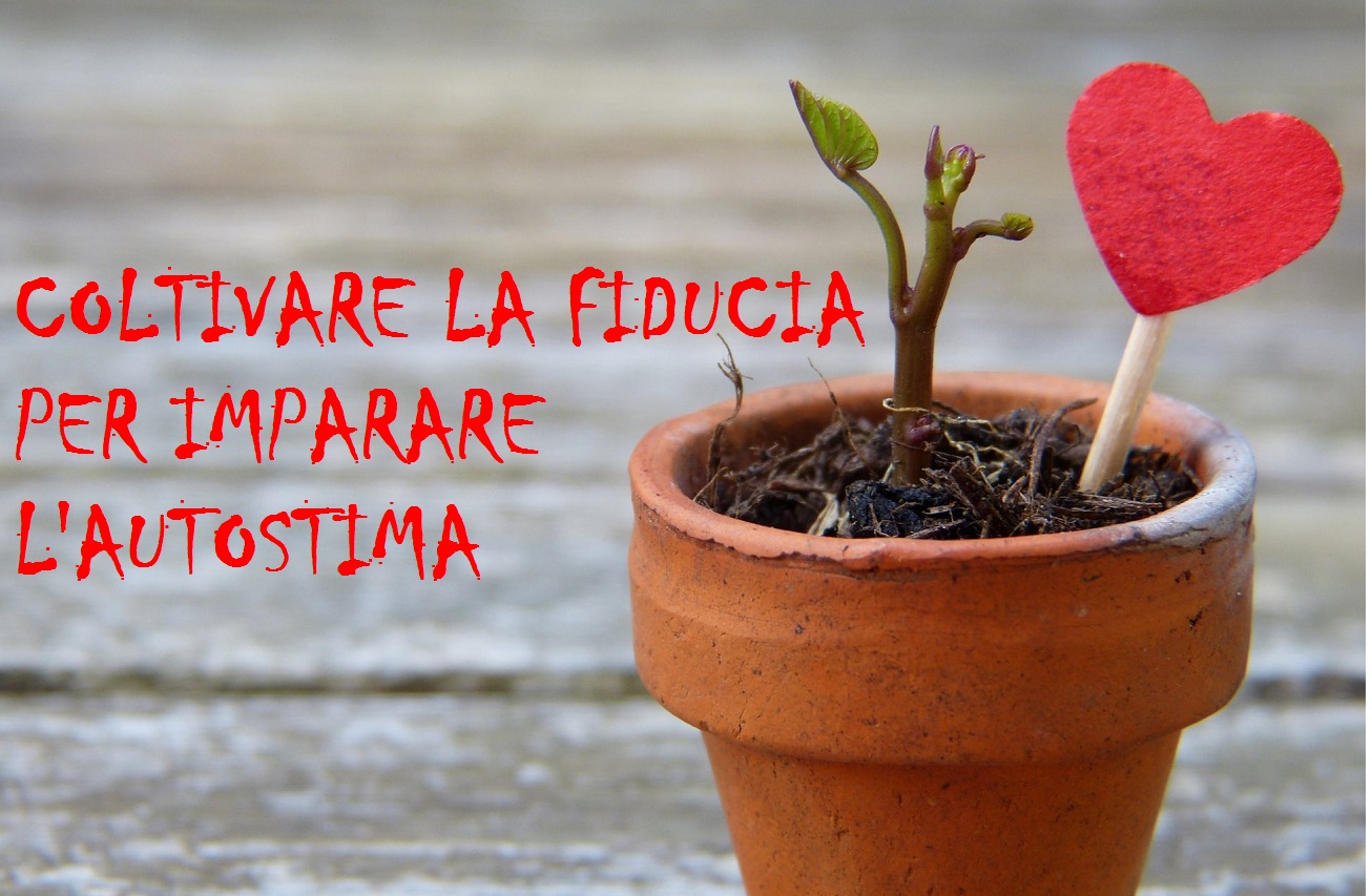 AUTOSTIMA SI INTRECCIA CON LA FIDUCIA